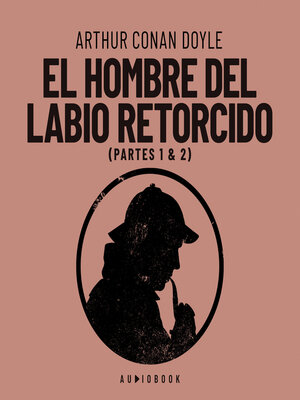 cover image of El hombre del labio retorcido (Completo)
